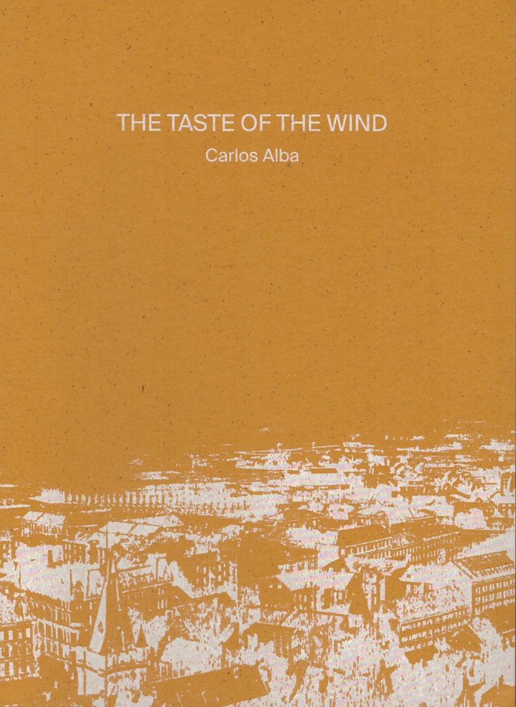 The Taste of the Wind, Carlos Alba