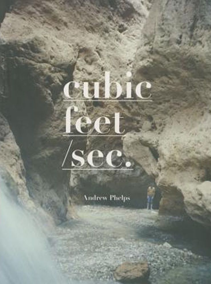 Cubic Feet/Sec.  Andrew Phelps