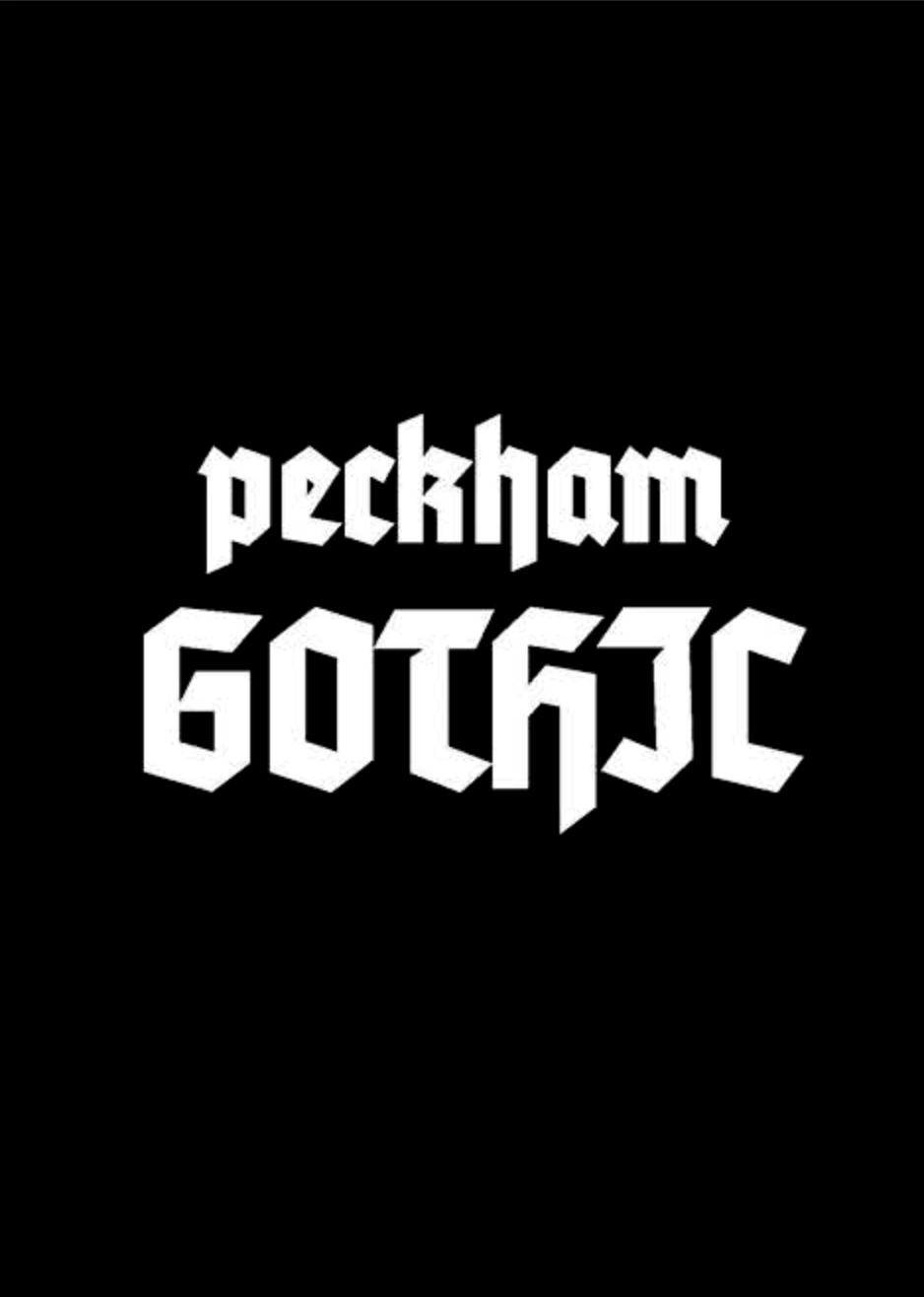 Peckham Gothic  Lewis Bush