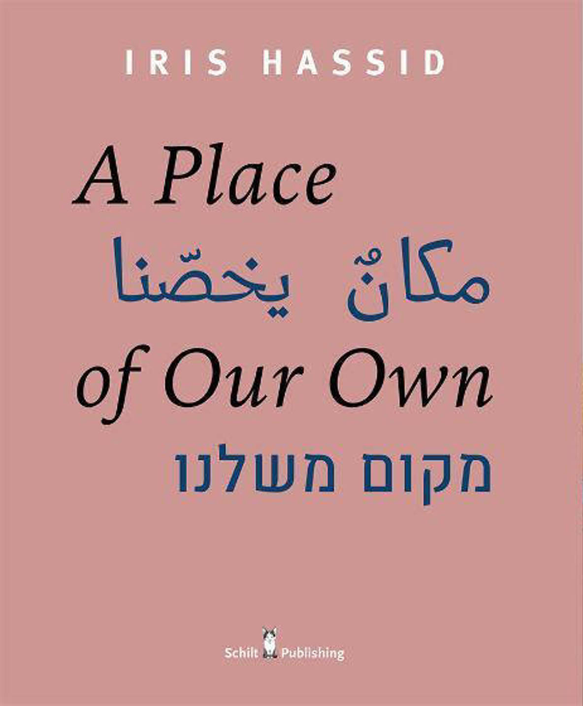 A Place of Our Own Iris Hassid