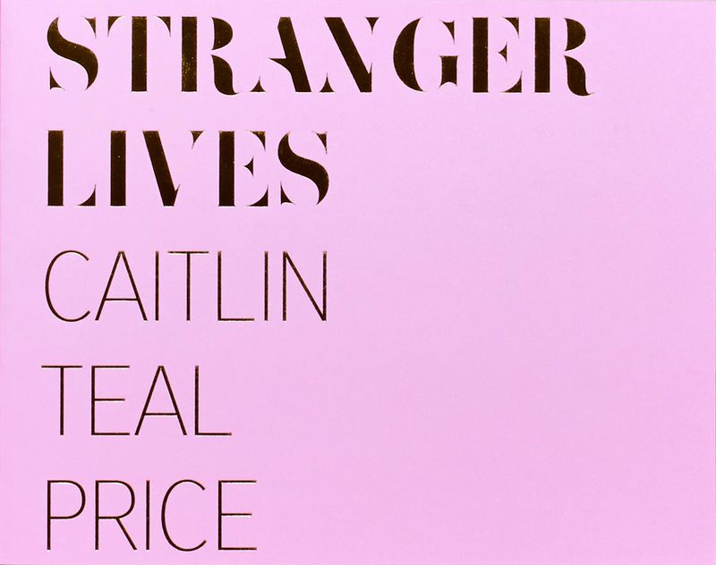 Stranger Lives  Caitlin Teal Price