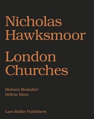 Nicholas Hawksmoor: London Churches Hélène Binet