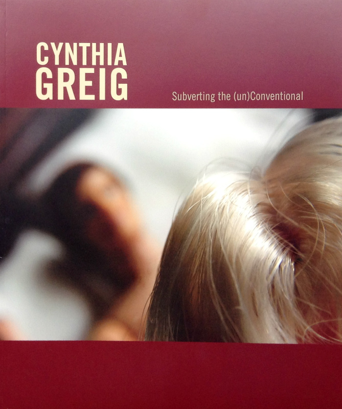 Subverting the (un)Conventional  Cynthia Greig
