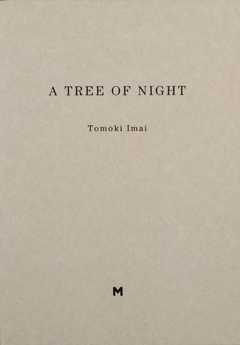 A Tree Of Night  Tomoki Imai
