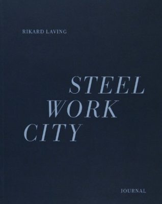 Steel Work City, Rikard Laving
