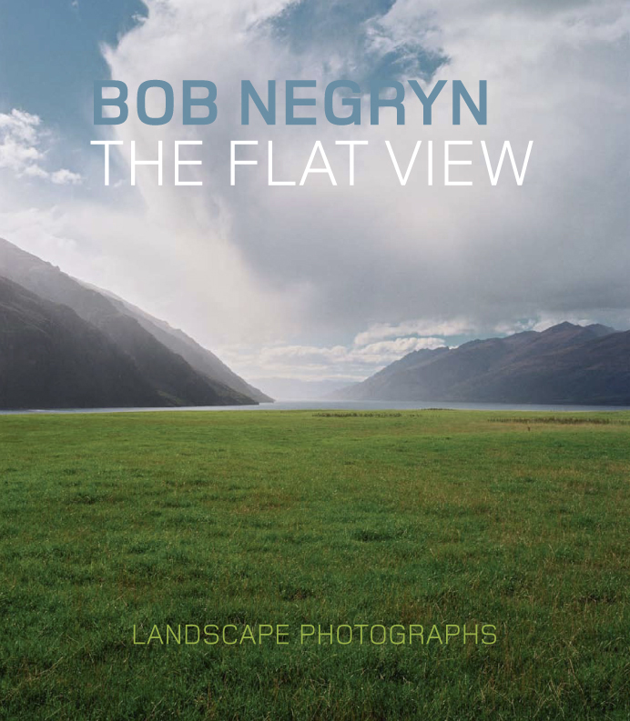 The Flat View: Photographic Landscapes, Bob Negryn