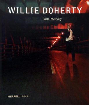 False Memory Willie Doherty