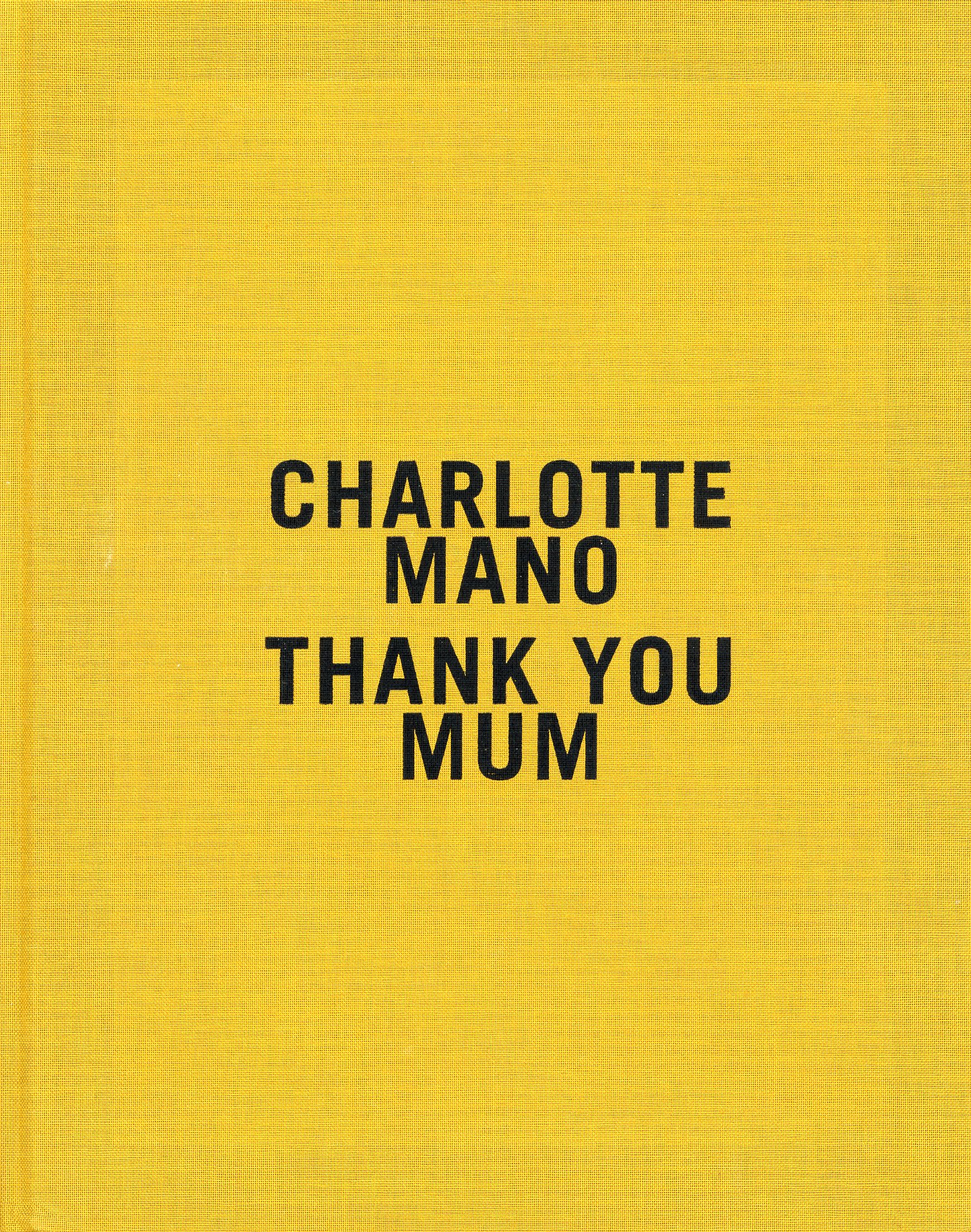 Thank You Mum, Charlotte Mano
