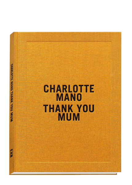 Thank You Mum, Charlotte Mano