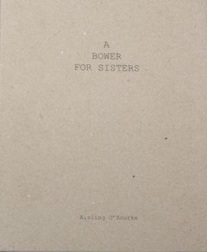 A Bower For Sisters Aisling O’Rourke