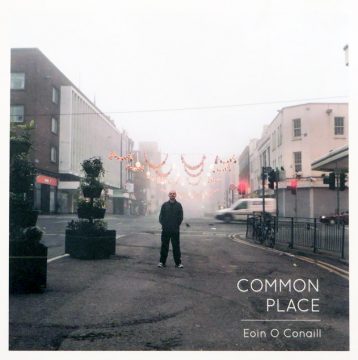 Common Place, Eoin O Conaill