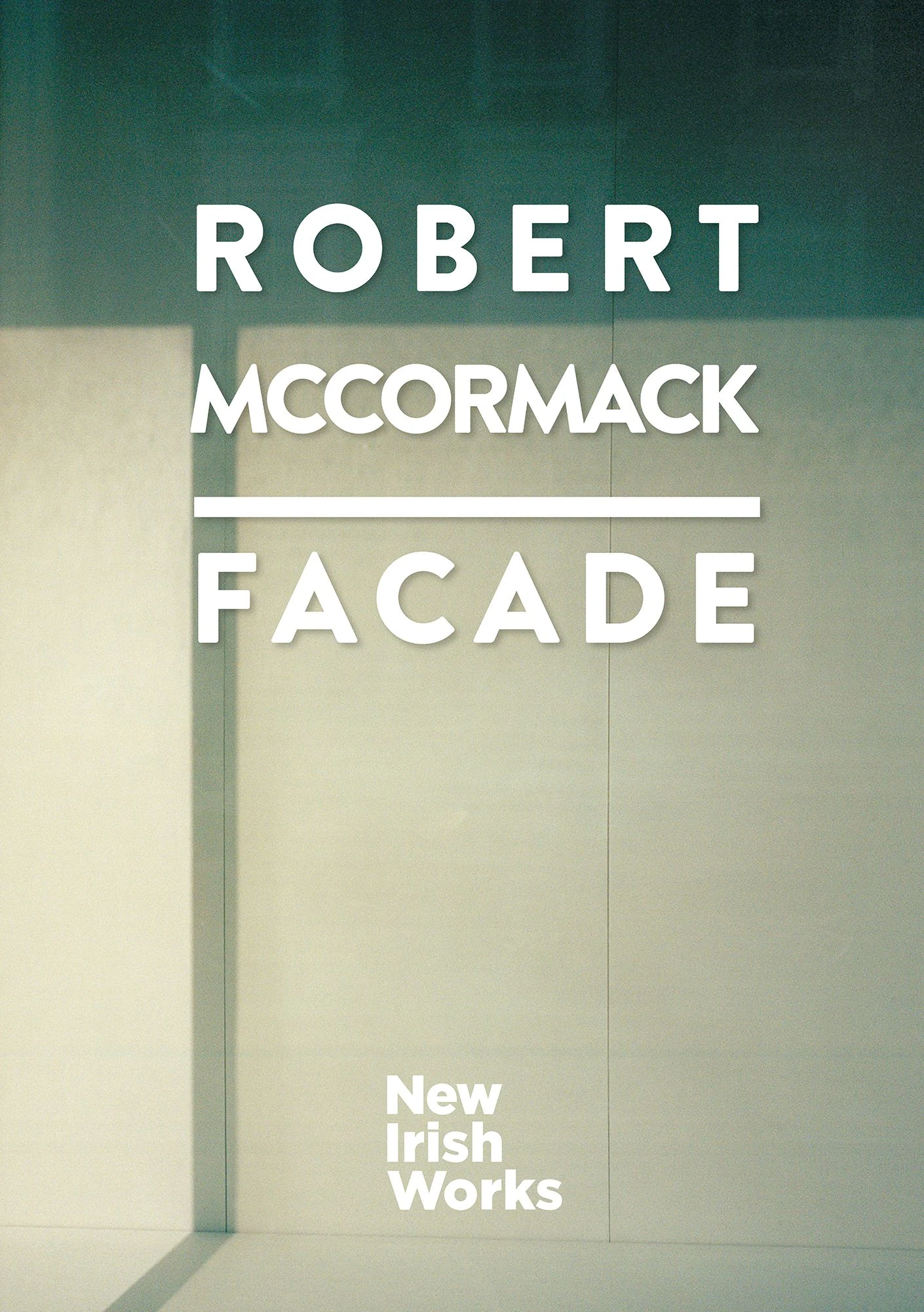 New Irish Works: Facade Robert McCormack