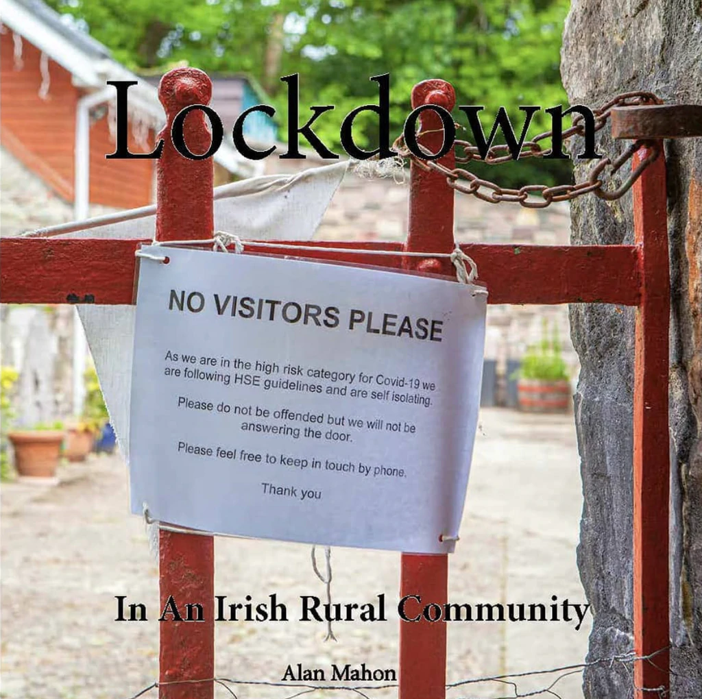 Lockdown in an Irish Rural Community, Alan Mahon