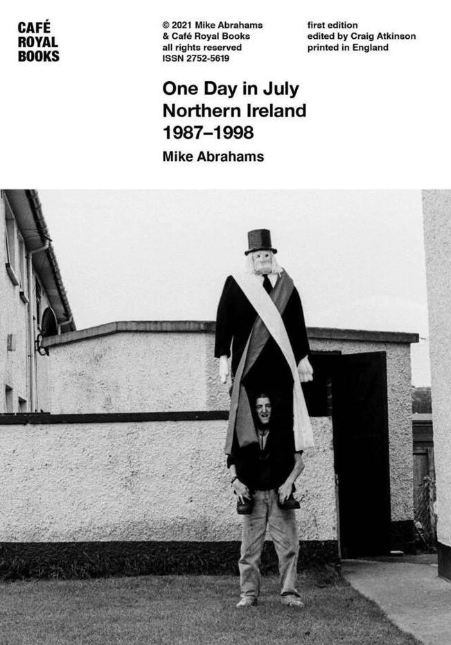 One Day In July Northern Ireland 1987-1998, Mike Abrahams