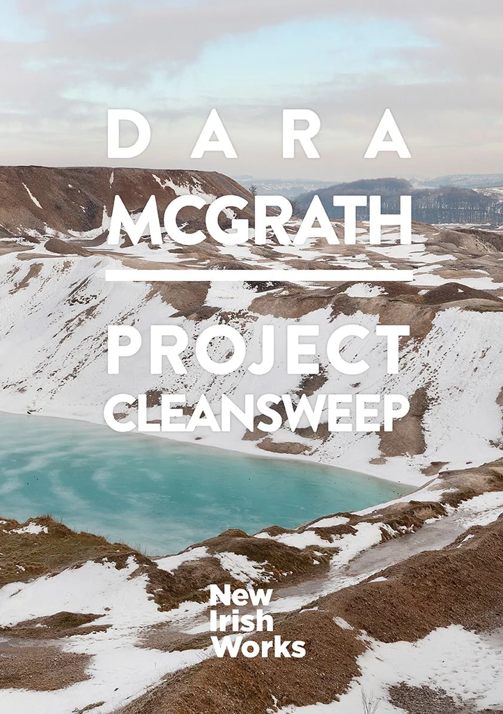 New Irish Works: Project Cleansweep Dara McGrath