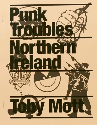 Punk Troubles: Northern Ireland, Toby Mott