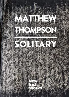 Solitary, Matthew Thompson