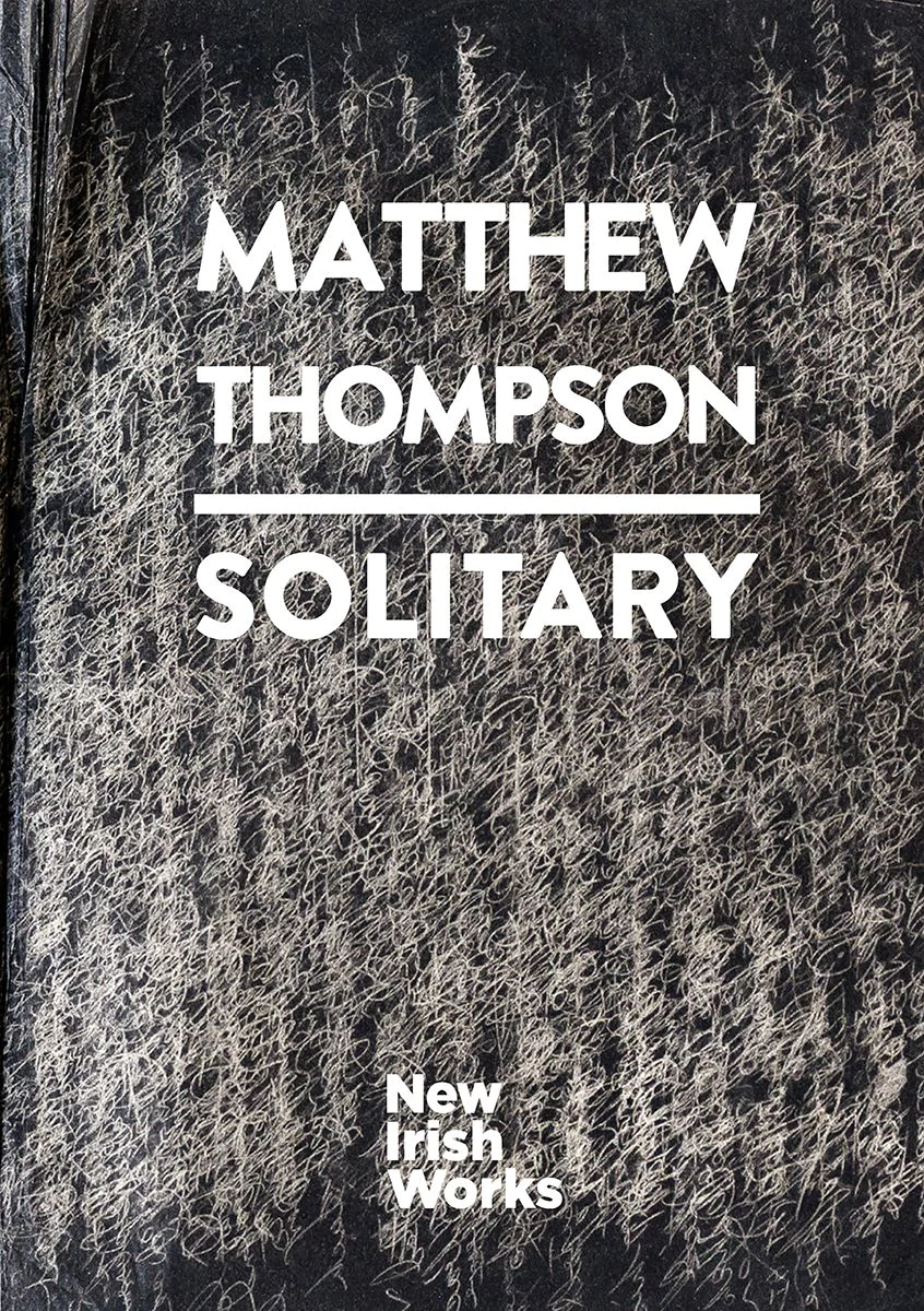 New Irish Works: Solitary Matthew Thompson