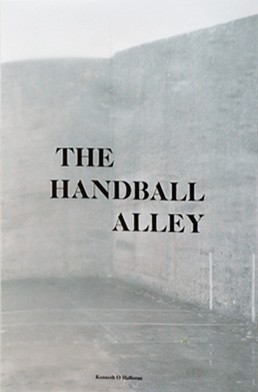 The Handball Alley, Kenneth O'Halloran