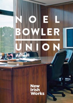 New Irish Works: Union Noel Bowler