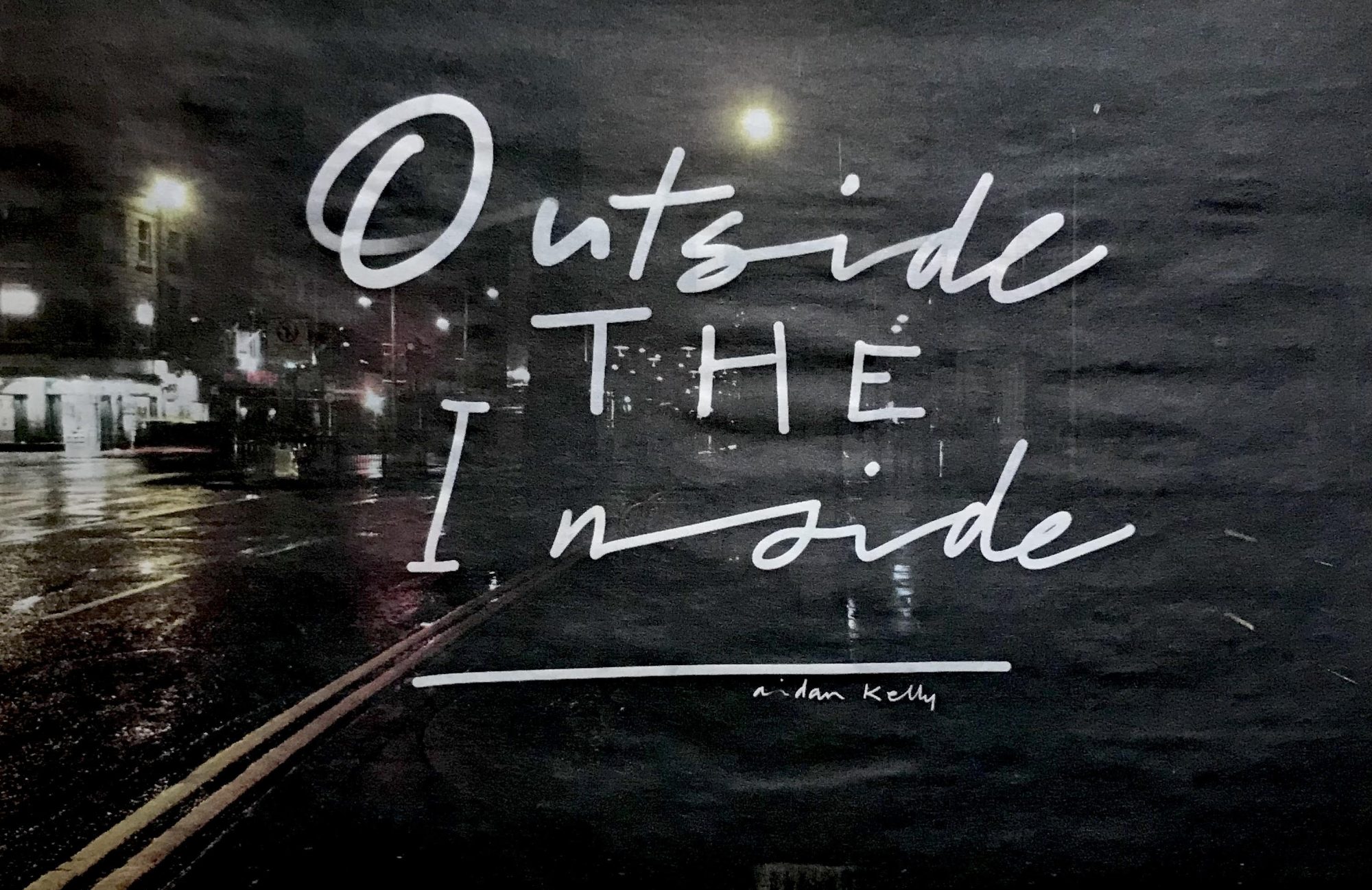 Outside the Inside, Aidan Kelly
