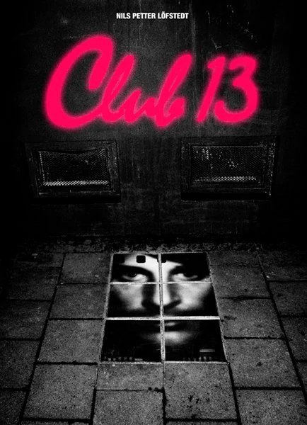 Club 13, Nils Petter Löfstedt