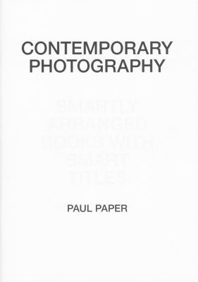 Contemporary Photography, Paul Paper