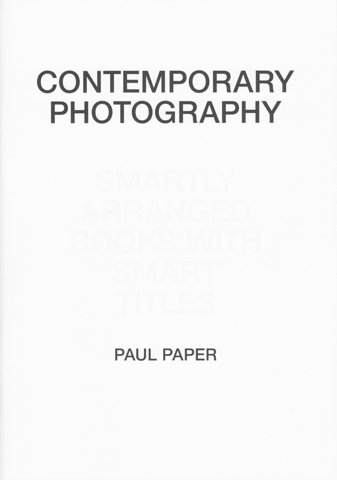 Contemporary Photography, Paul Paper