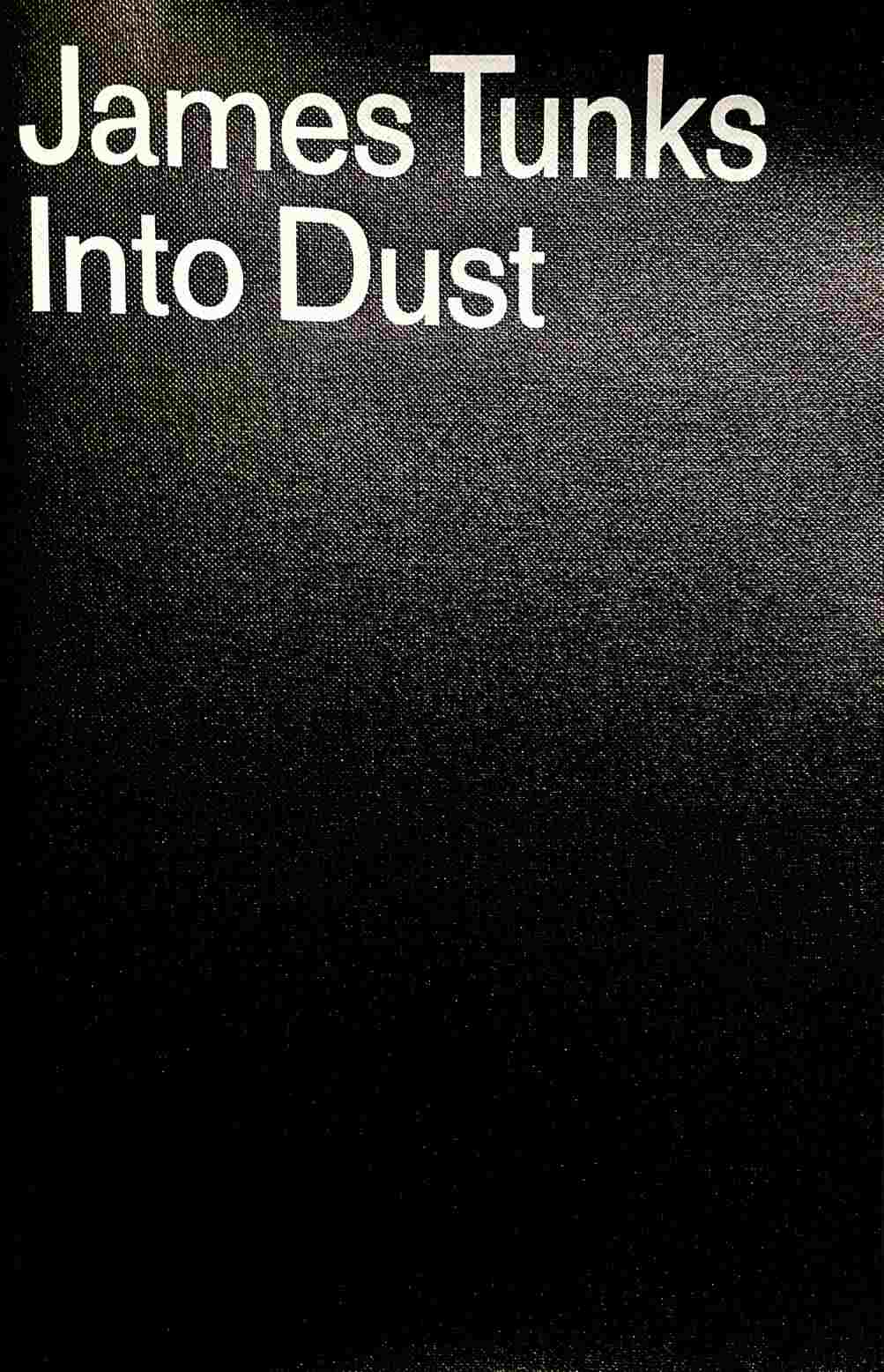 Into Dust James Tunks
