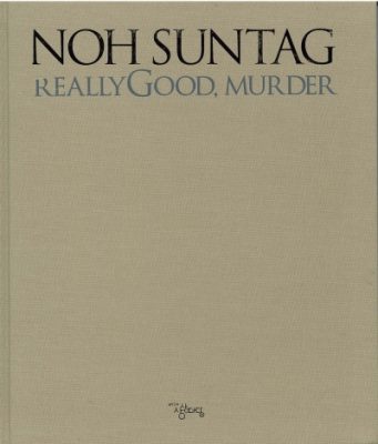 Really Good, Murder, Noh Suntag