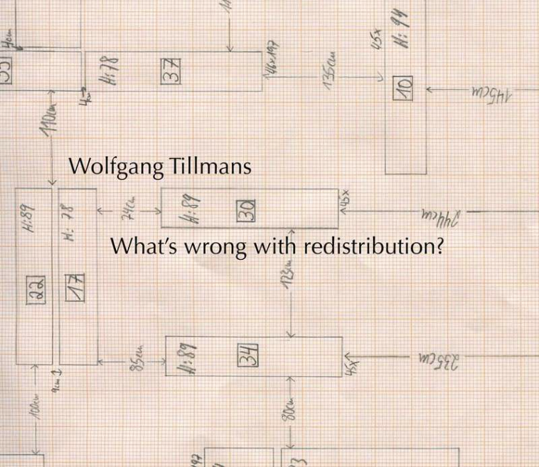 What’s wrong with redistribution? Wolfgang Tillmans