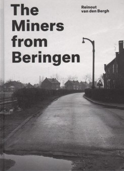 The Miners from Beringen Reinout Van Den Bergh