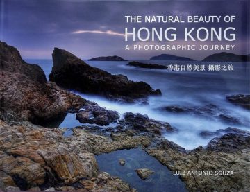 The Natural Beauty of Hong Kong: A Photographic Journey Luiz Antonio Souza