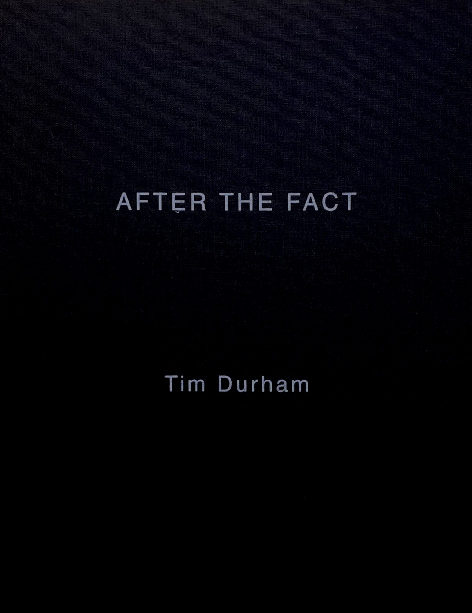 After The Fact, Tim Durham