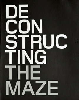 Deconstructing The Maze Dara McGrath and Robinson McIlwaine 