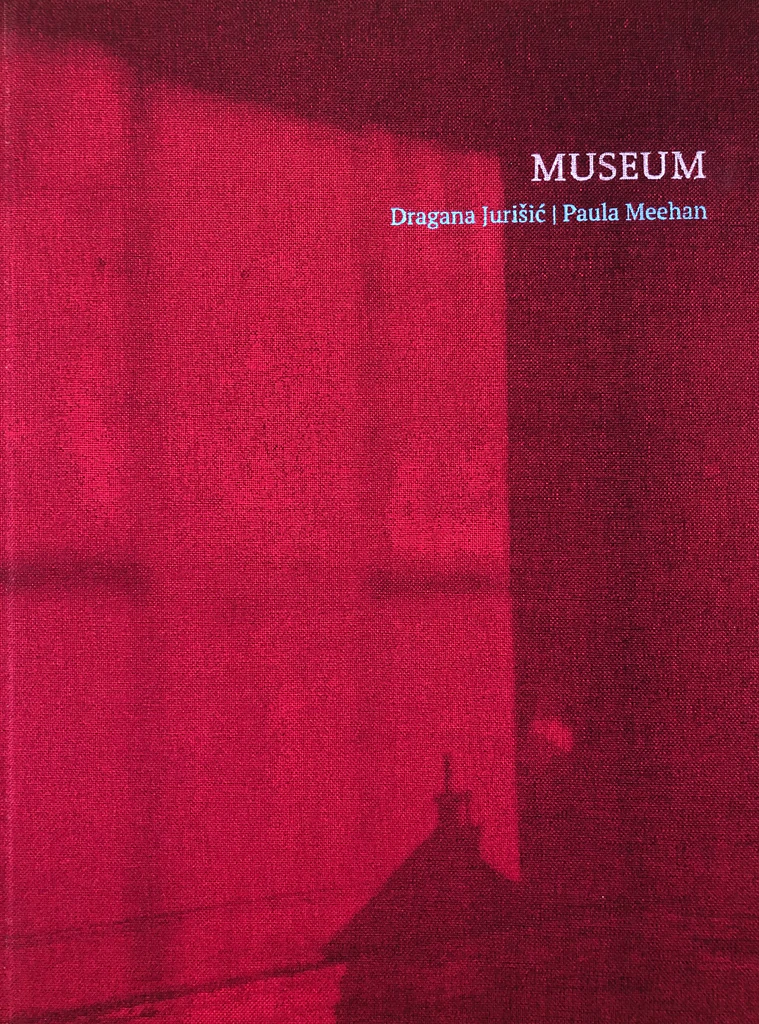MUSEUM, Dragana Jurišić and Paula Meehan