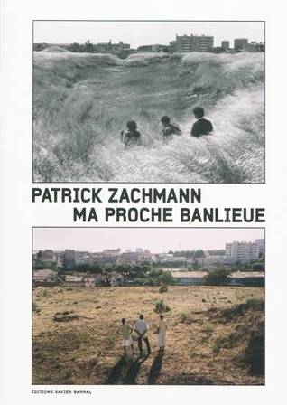 Ma Proche Banlieue Patrick Zachmann