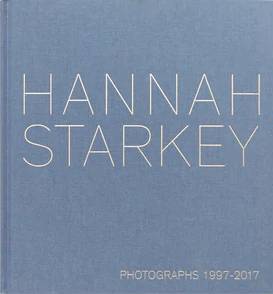 Photographs 1997 - 2017, Hannah Starkey