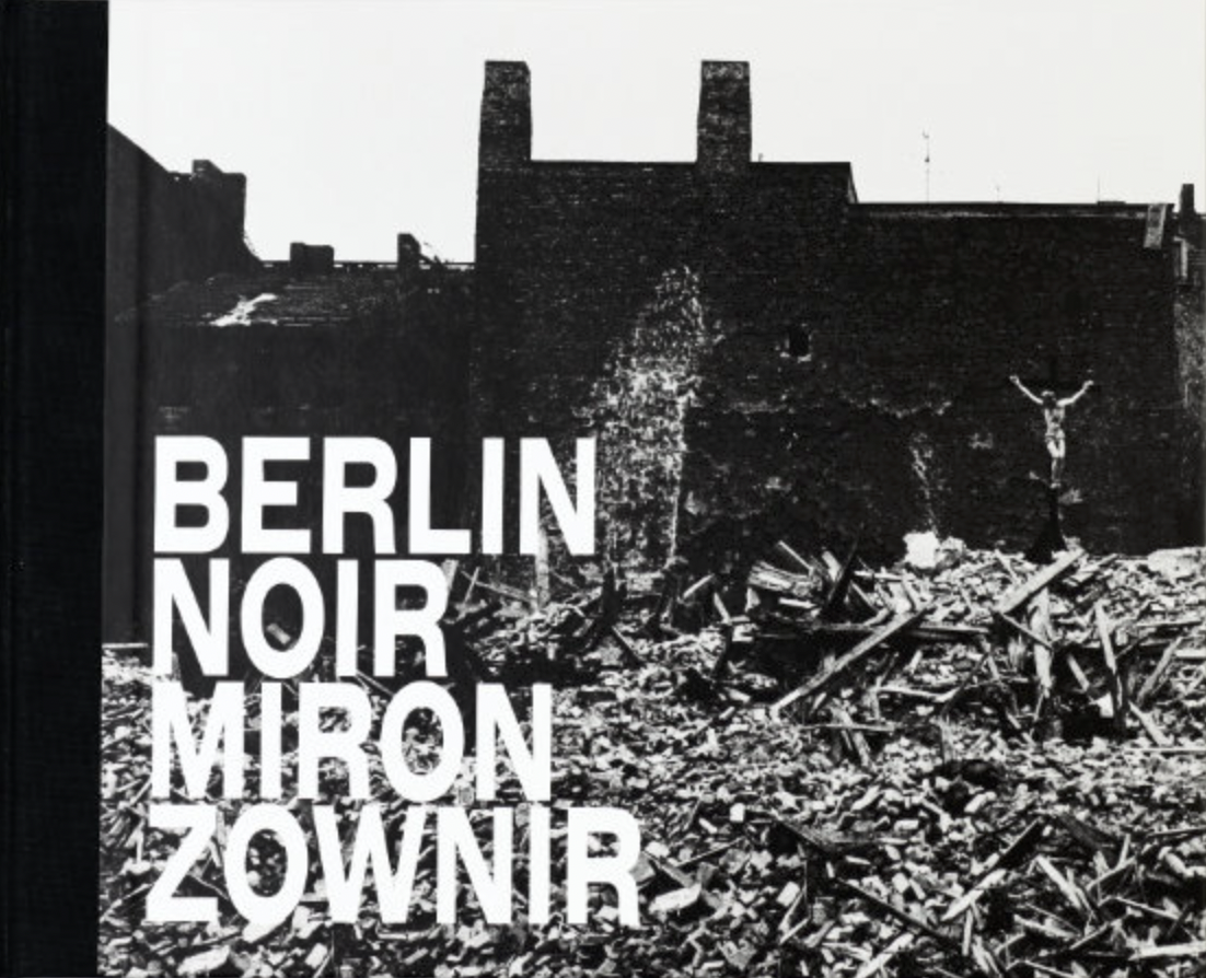 BERLIN NOIR, Miron Zownir