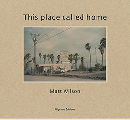 This Place Called Home Matt Wilson