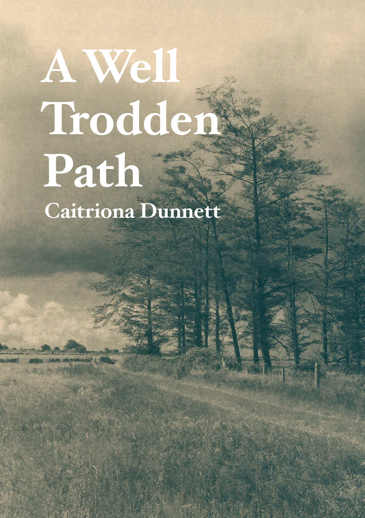 A Well Trodden Path Caitriona Dunnett