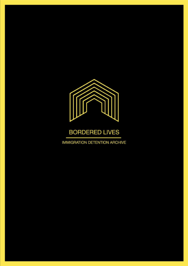 Bordered-Lives-–-Immigration-Detention-Archive