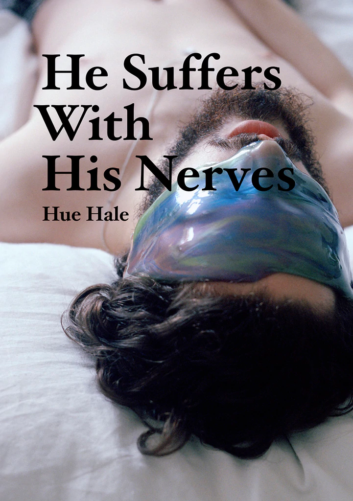He Suffers With His Nerves, Hue Hale