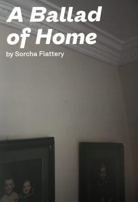 A Ballad of Home, Sorcha Flattery