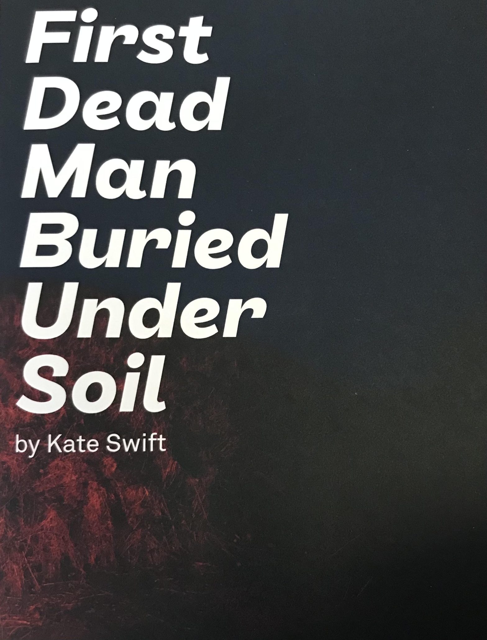 First Dead Man Buried Under Soil Kate Swift