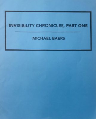 Invisibility Chronicles, Part One, Michael Baers