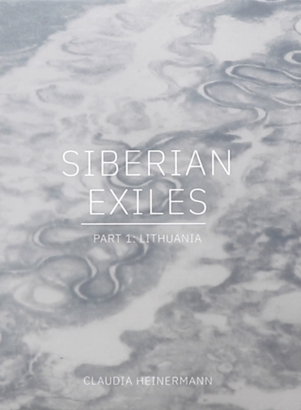 Siberian Exiles: Part 1 Claudia Heinermann