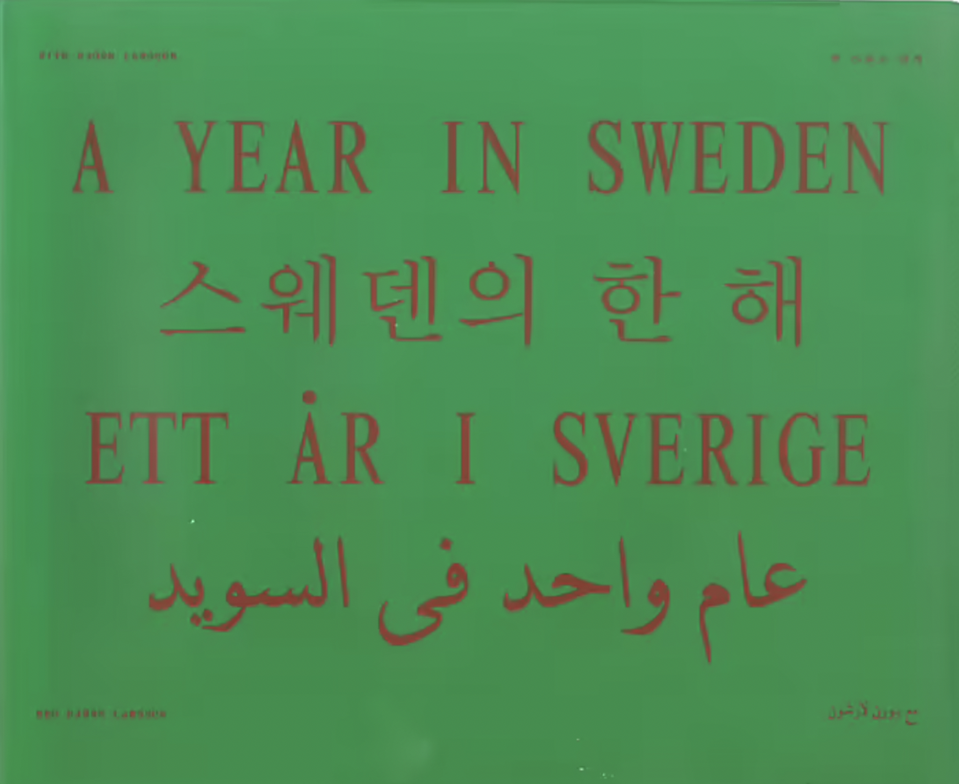 A Year in Sweden Björn Larsson