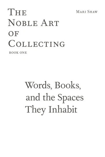 The Noble Art of Collecting: Book One Mari Shaw