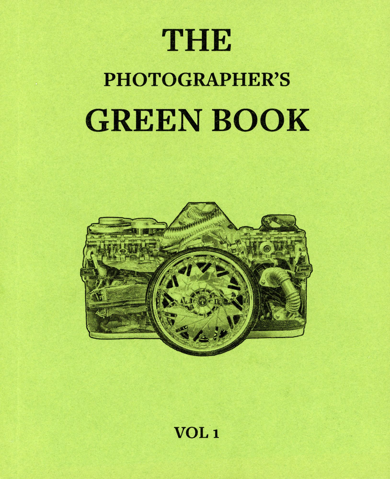 The Photographer's Green Book: Vol. 1